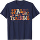 Fall In Love With Teaching Autum Thanksgiving Fall Teacher T-Shirt - T-Shirt | Navy
