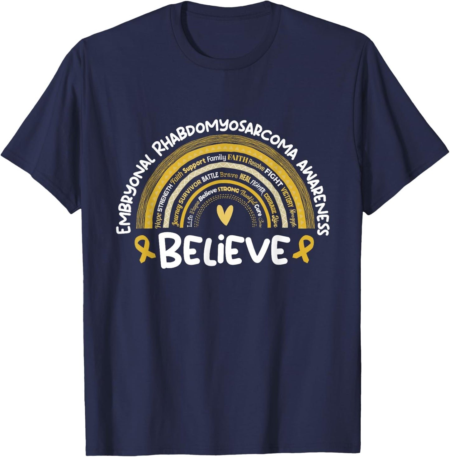 Believe | Embryonal Rhabdomyosarcoma Awareness Stuff | ERMS T-Shirt - T-Shirt | Navy