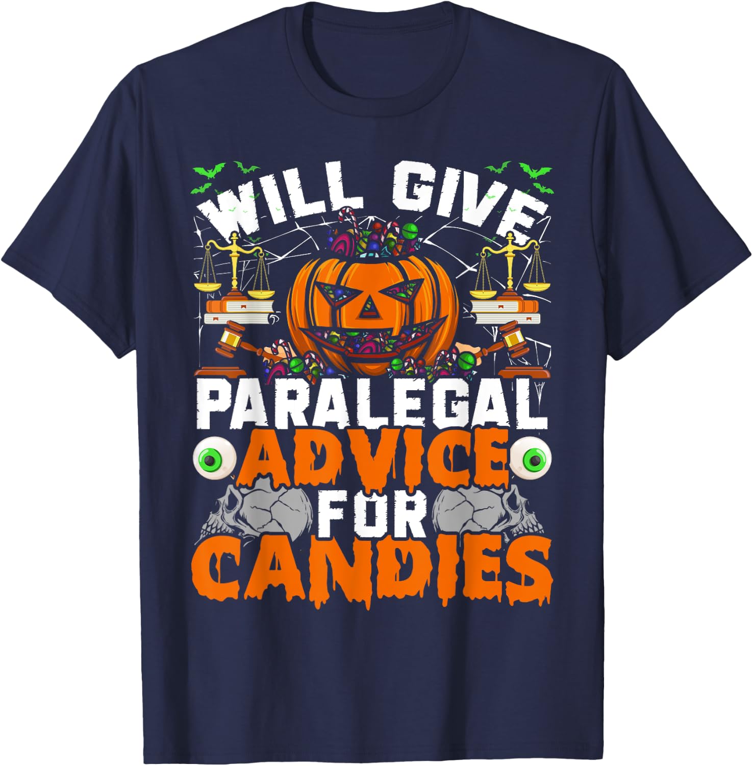 Paralegal Will Give Paralegal Advice For Candies Halloween T-Shirt - T-Shirt | Navy