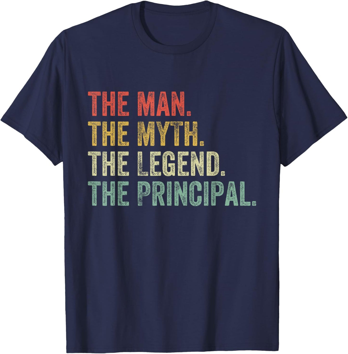 Man Myth The Legend Principal Dad Funny School Vintage T-Shirt - T-Shirt | Navy