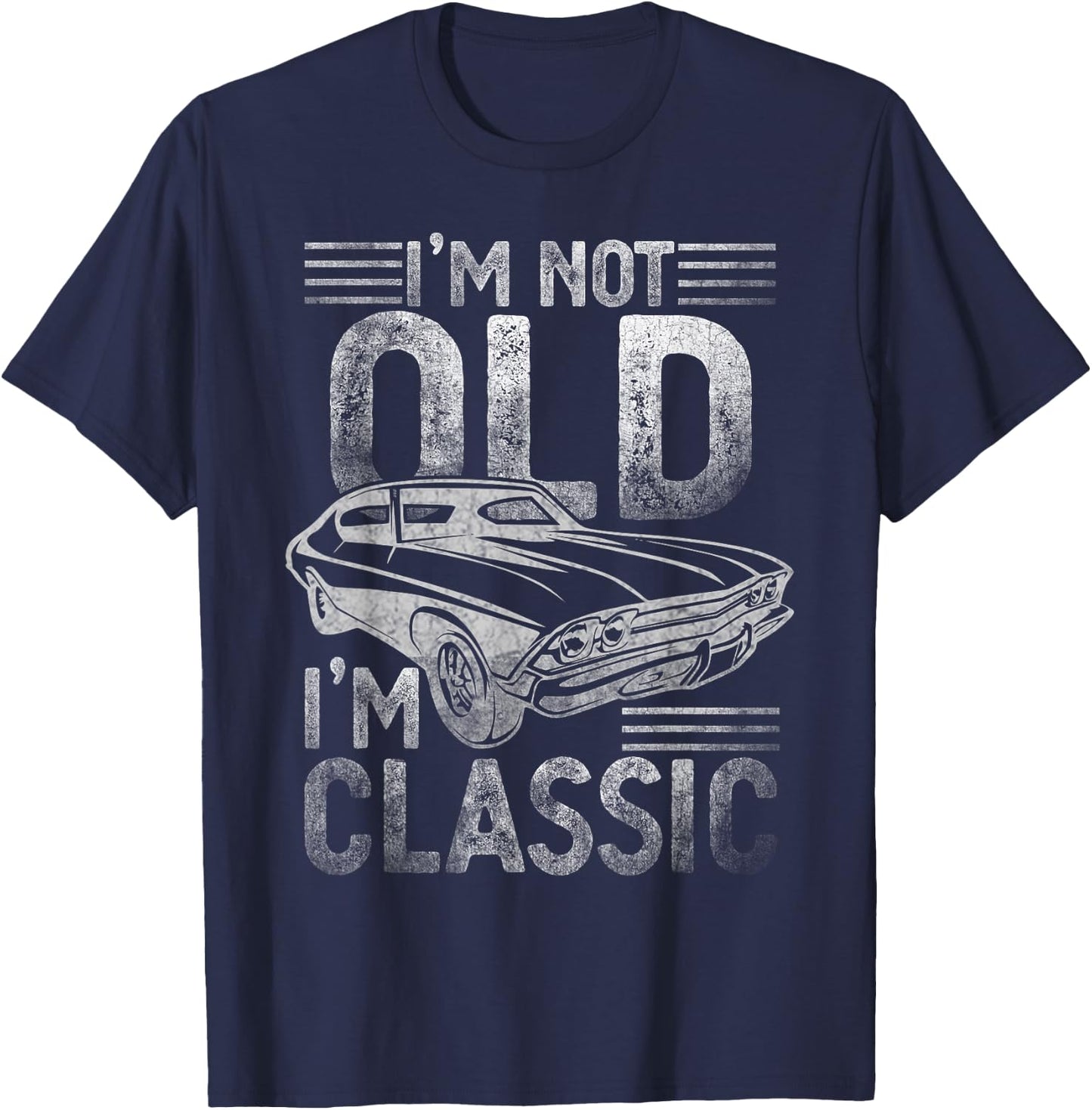 I'm not old, I'm the classic funny T-Shirt - T-Shirt | Navy