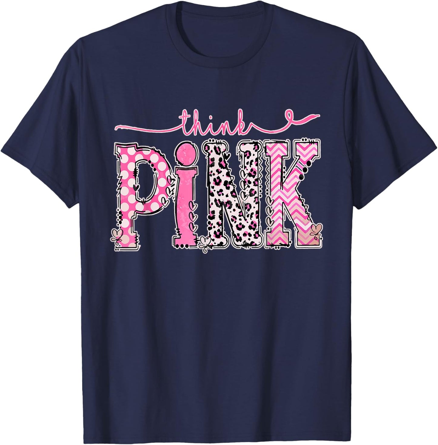 Think Pink Breast Cancer Supporting Awareness Pink Ribbon T-Shirt - T-Shirt | Navy
