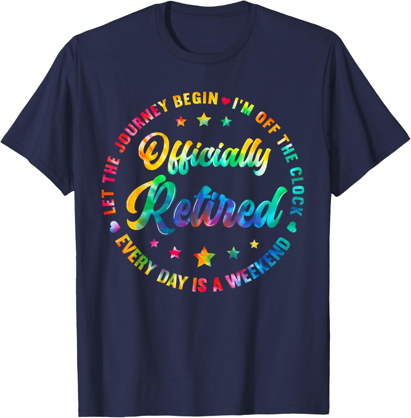 Tie Dye Officially Retired Funny Retirement Women Men T-Shirt - T-Shirt | Navy