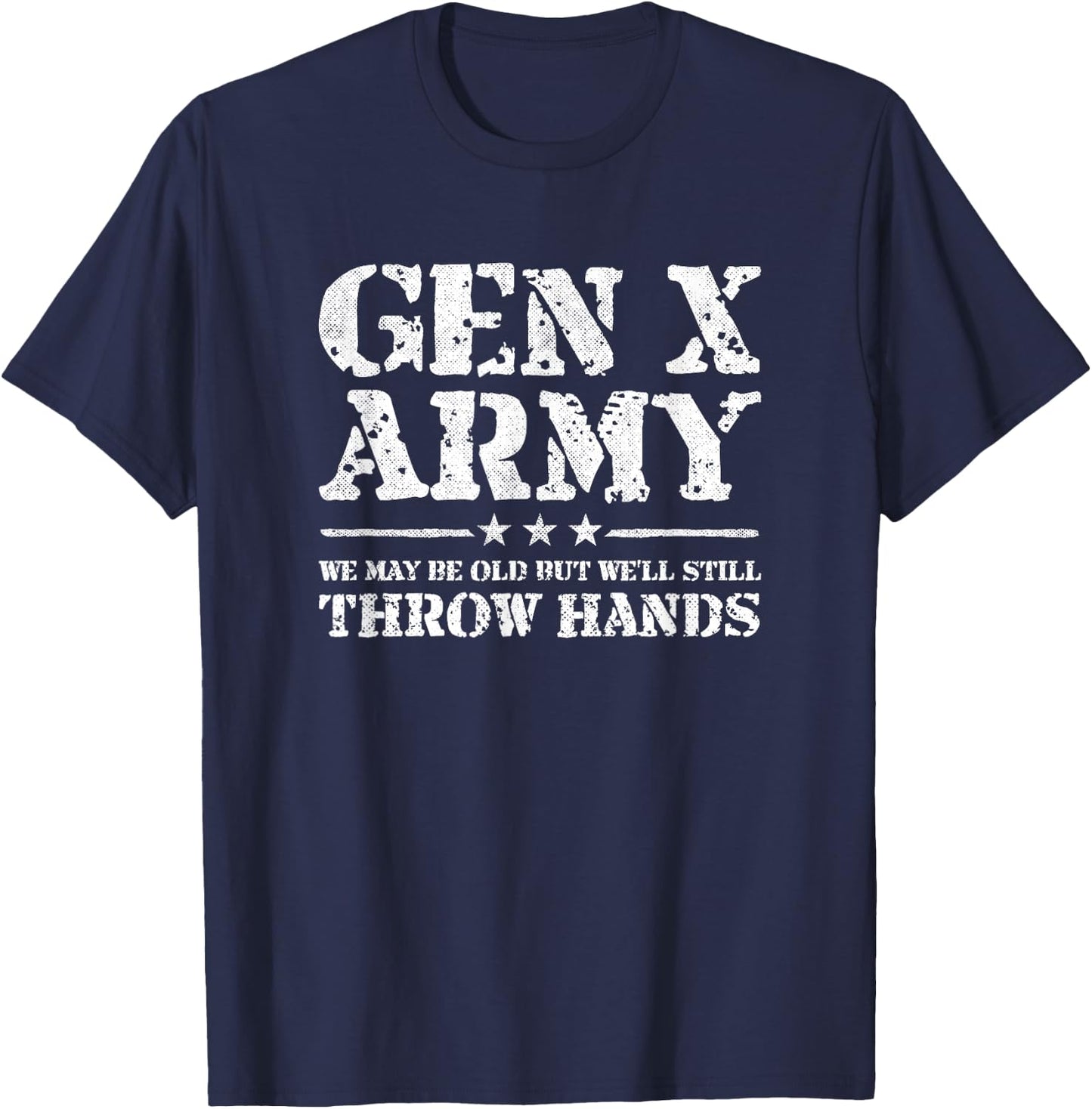 Gen X - Gen Xer - Generation X - Throw Hands - Funny Gen X T-Shirt - T-Shirt | Navy