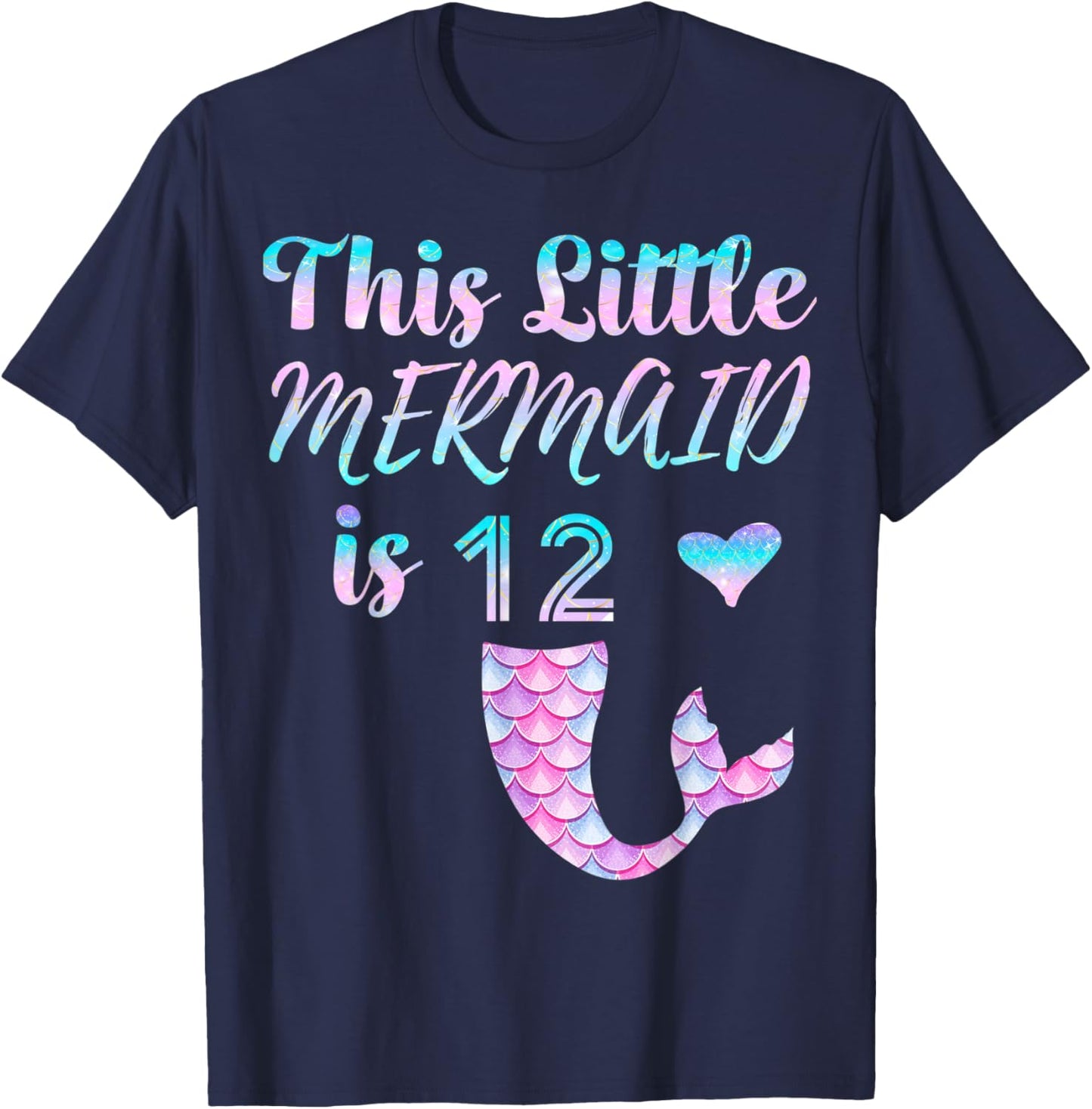 Mermaid Birthday 12th This Little Mermaid is 12 Year Old T-Shirt - T-Shirt | Navy