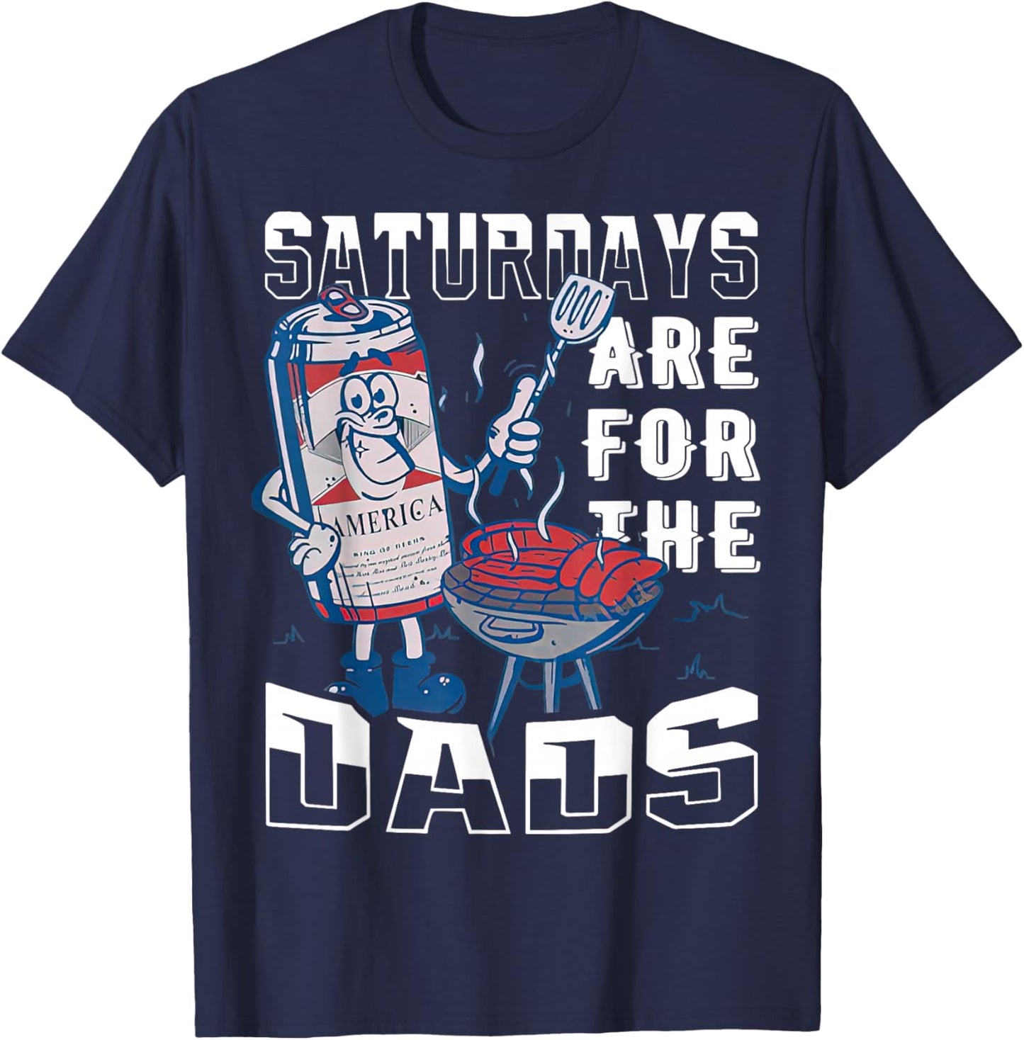 BBQ Saturdays Are For The Dads Funny Father's Day T-Shirt - T-Shirt | Navy