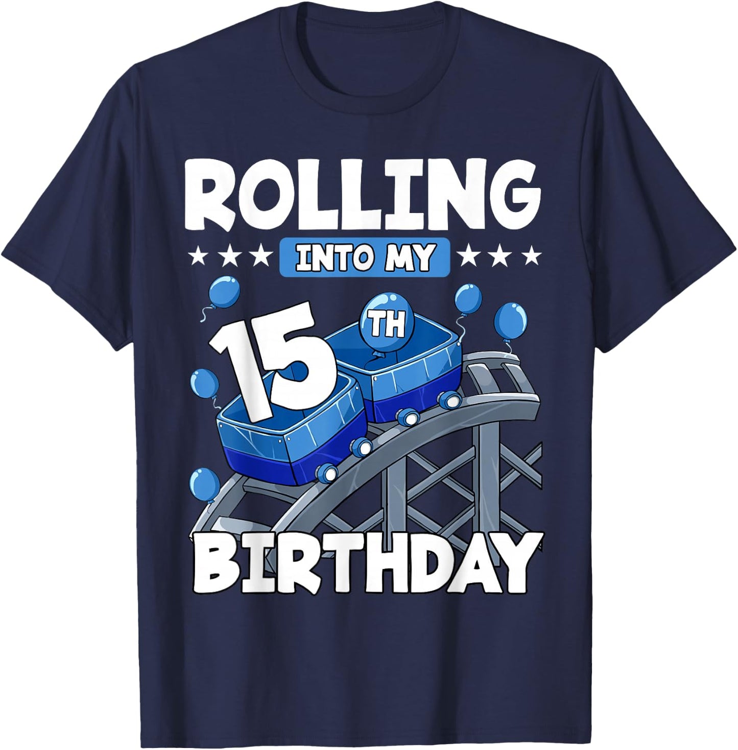 15 Year Old Rolling into 15th Birthday Rollercoaster Boys T-Shirt - T-Shirt | Navy