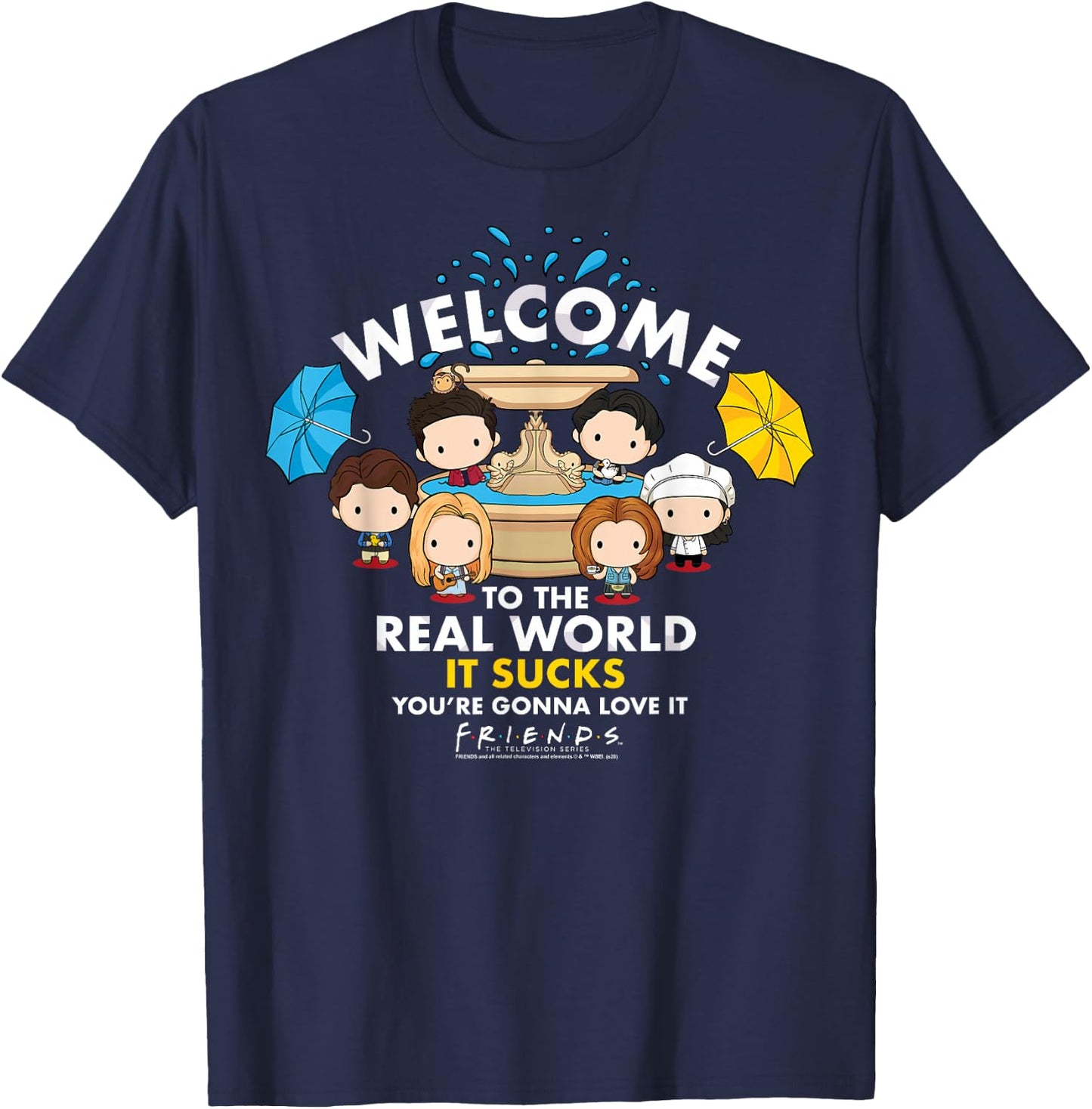 Friends Chibi Welcome To The Real World It Sucks T-Shirt - T-Shirt | Navy