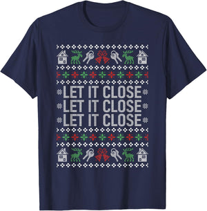 Real Estate Ugly Christmas Sweaters Realtor Let It Close T-Shirt - T-Shirt | Navy