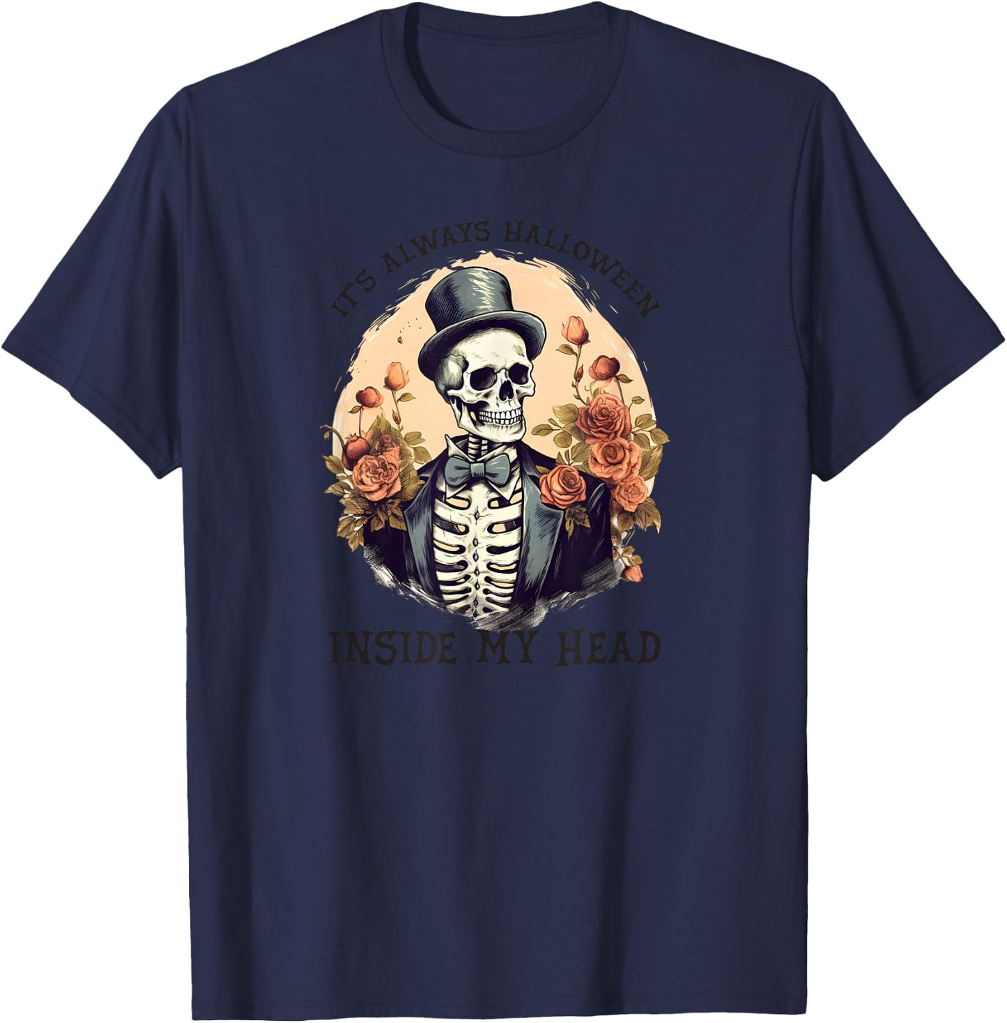 Skeleton in Tux & Top Hat Always Halloween in My Head! T-Shirt - T-Shirt | Navy