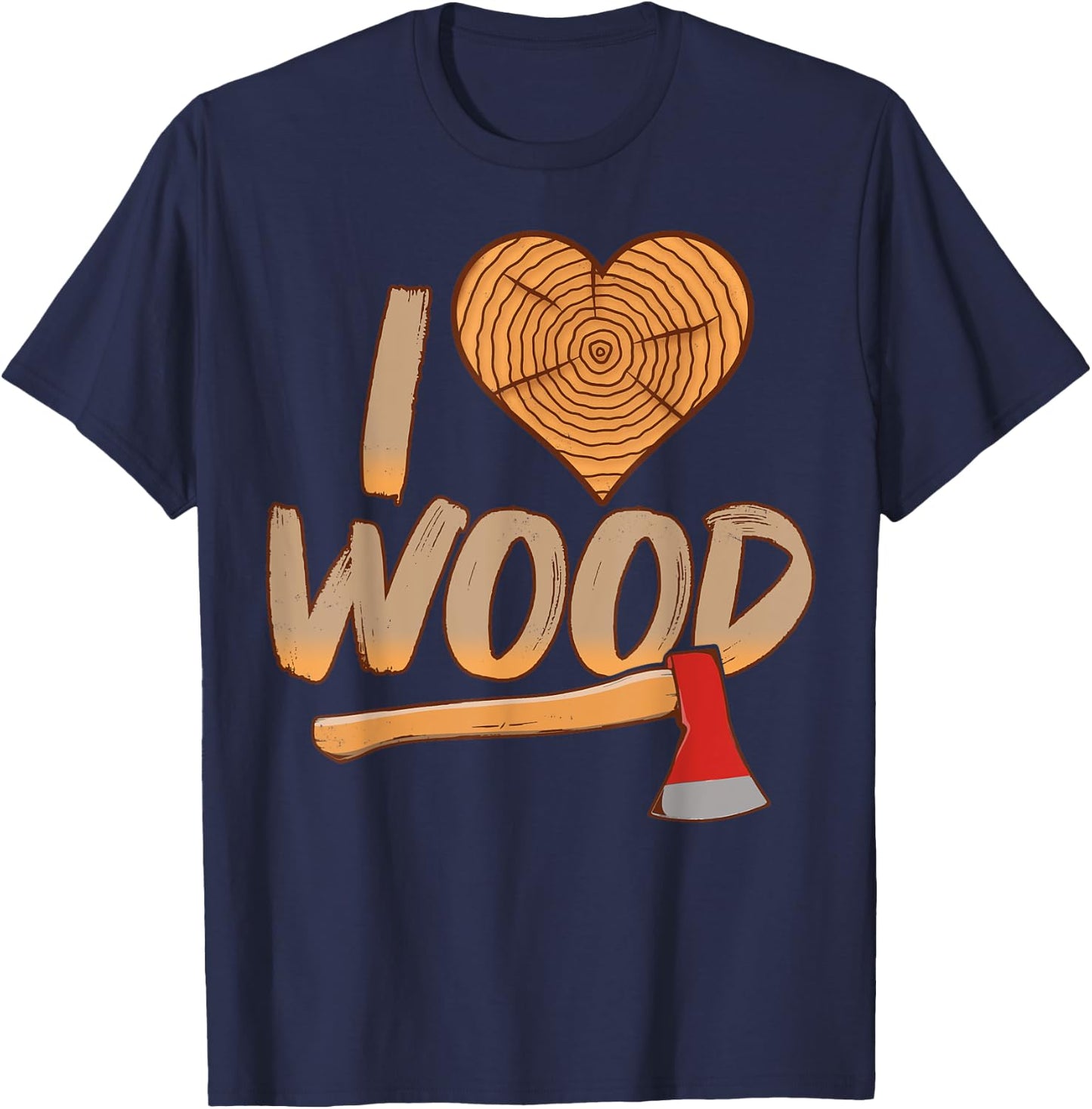 I Heart Wood Shirt Wood Worker Lumberjack Gift T-Shirt - T-Shirt | Navy