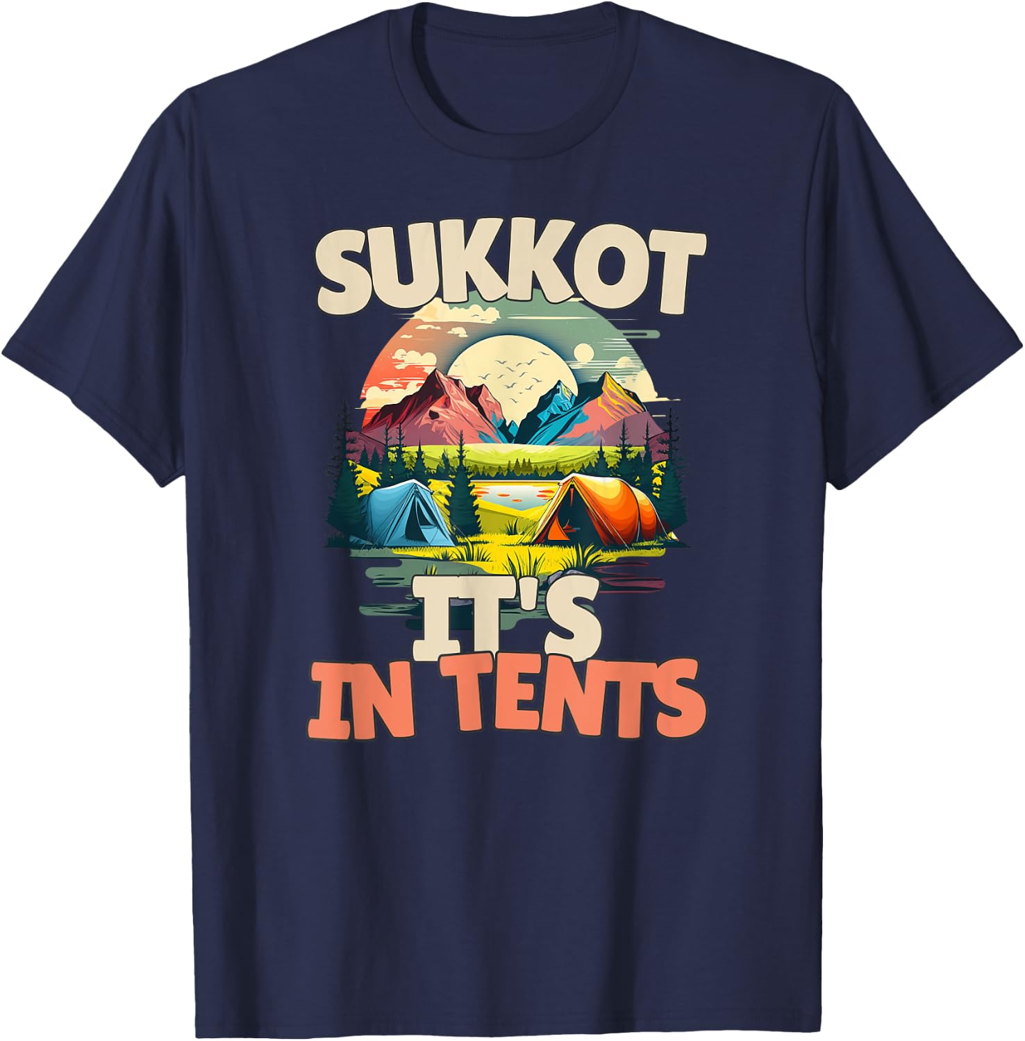 Sukkot It's In Tents T-Shirt - T-Shirt | Navy