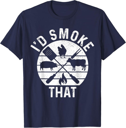 Chef Butcher BBQ I'd Smoke That Pork Beef Funny Father's Day T-Shirt - T-Shirt | Navy