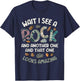 Wait I See A Rock Geology Geologist T-Shirt - T-Shirt | Navy