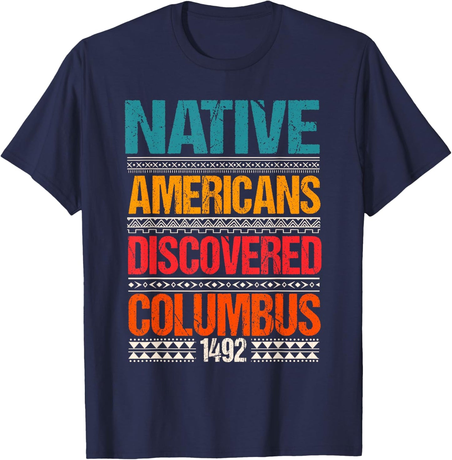 1492 Native Americans Christopher Columbus Day T-Shirt - T-Shirt | Navy