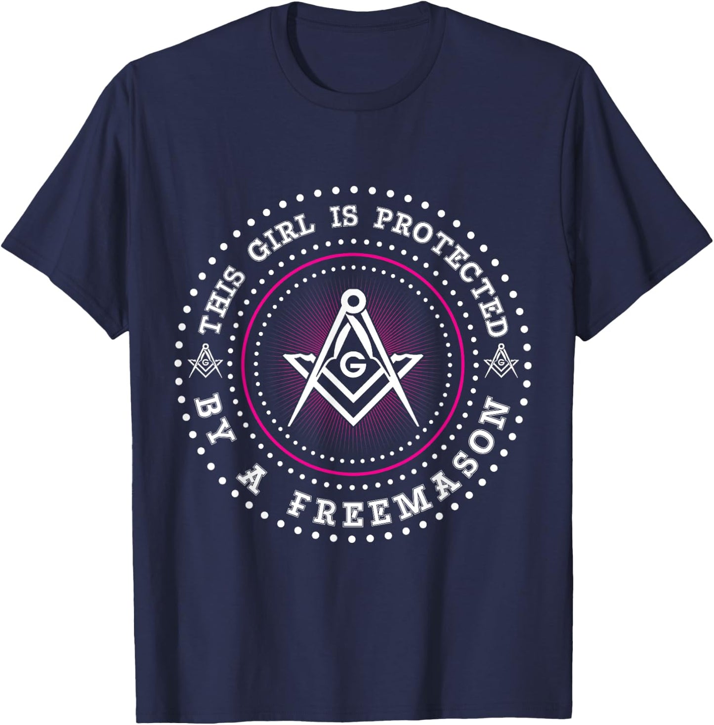 This Girl Is Protected By A Mason Compass Square Masonic T-Shirt - T-Shirt | Navy