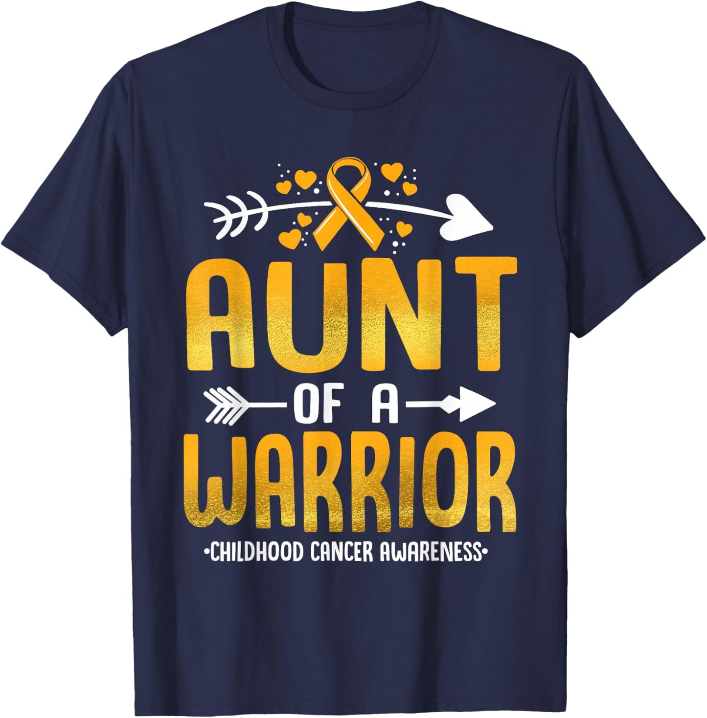 Aunt Of A Warrior Childhood Cancer Awareness Gold Ribbon T-Shirt - T-Shirt | Navy