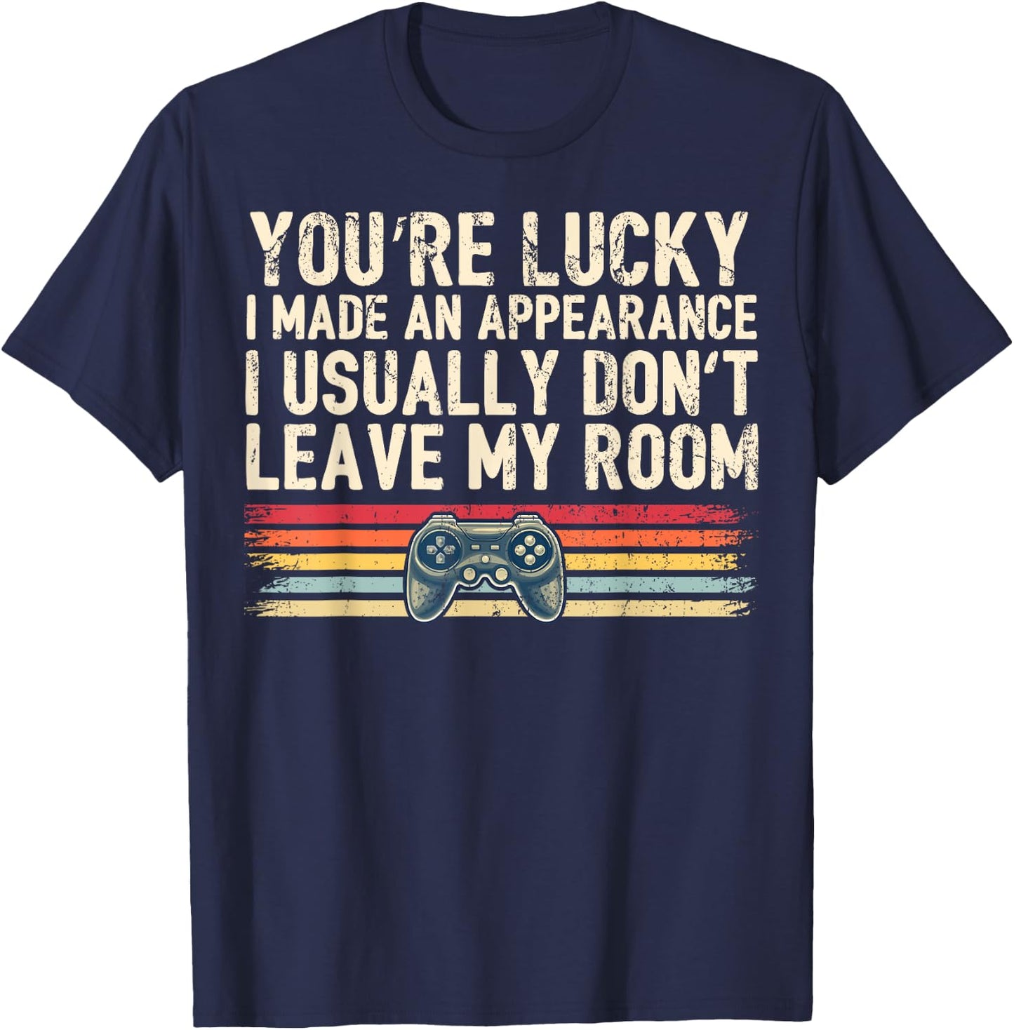 You're Lucky I Made an Appearance Video Game Controller Boys T-Shirt - T-Shirt | Navy