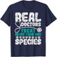 Real Doctors Treat More Than One Species - Veterinarian Vet T-Shirt - T-Shirt | Navy