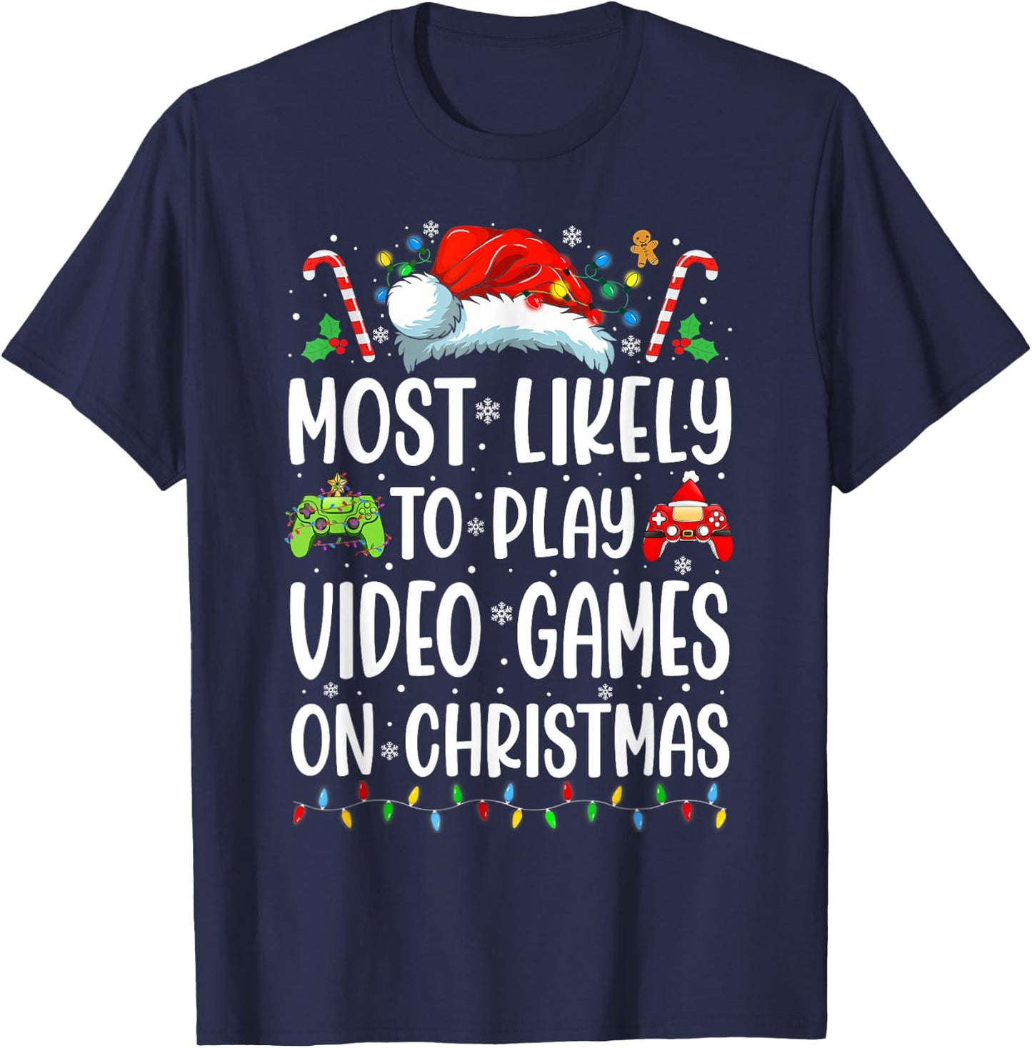 Funny Gamer Most Likely To Play Video Games On Christmas T-Shirt - T-Shirt | Navy