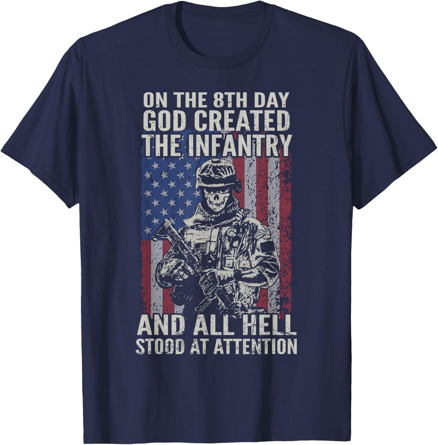 Patriotic Army Infantry On 8th Day God Created Infantryman T-Shirt - T-Shirt | Navy