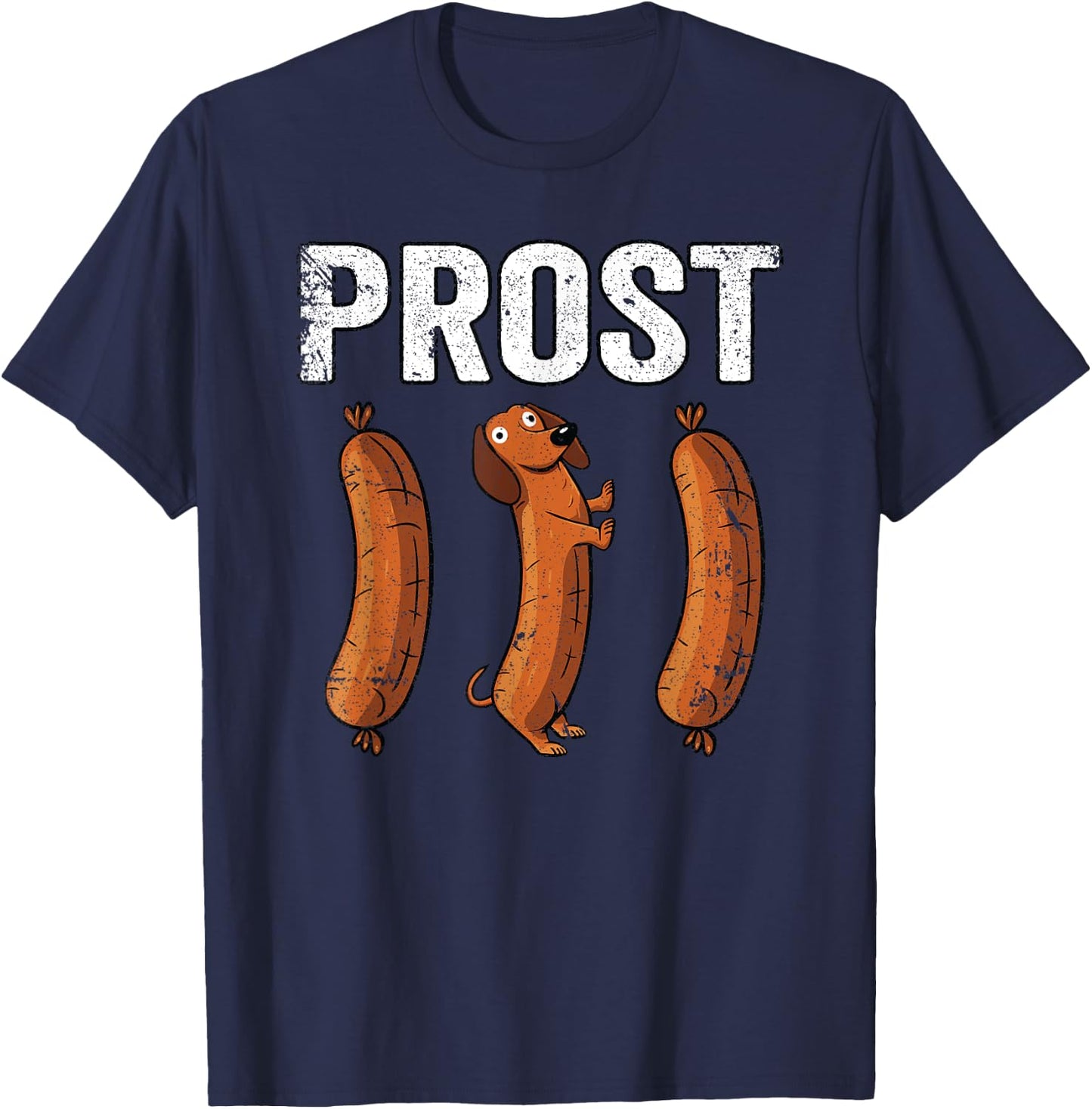 Oktoberfest Prost Shirt Wurst Sausage Dachshund Funny Prost T-Shirt - T-Shirt | Navy