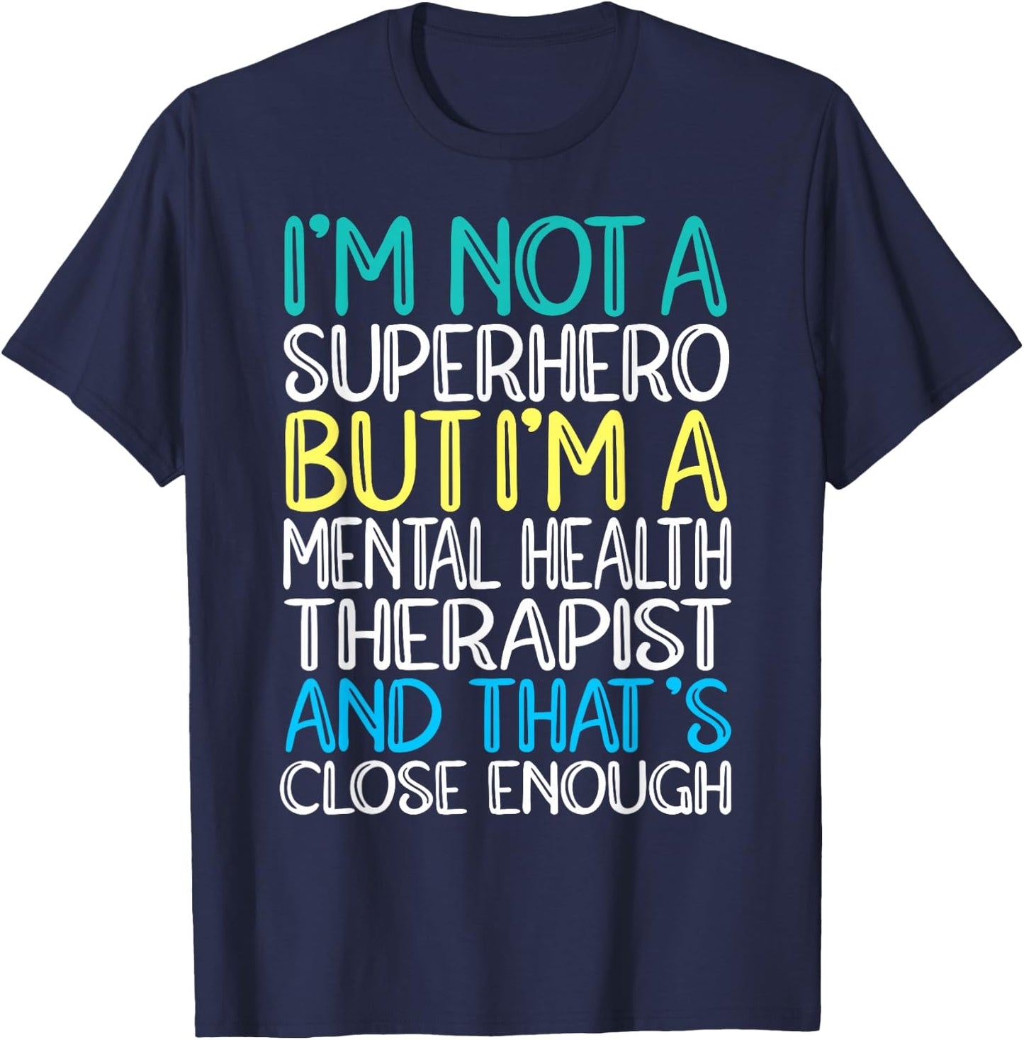 Superhero & Mental Health Therapist T-Shirt - T-Shirt | Navy