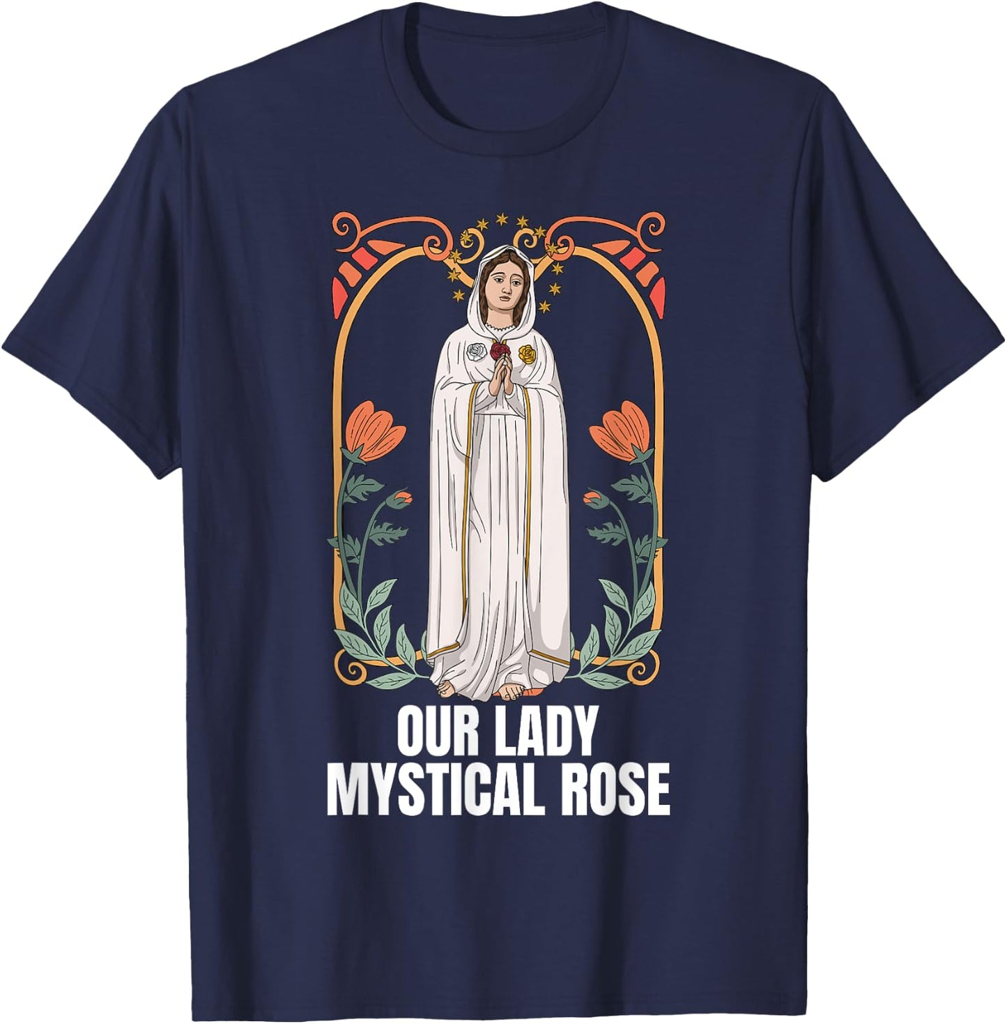 Our Lady Mystical Rose Marian Catholic T-Shirt - T-Shirt | Navy