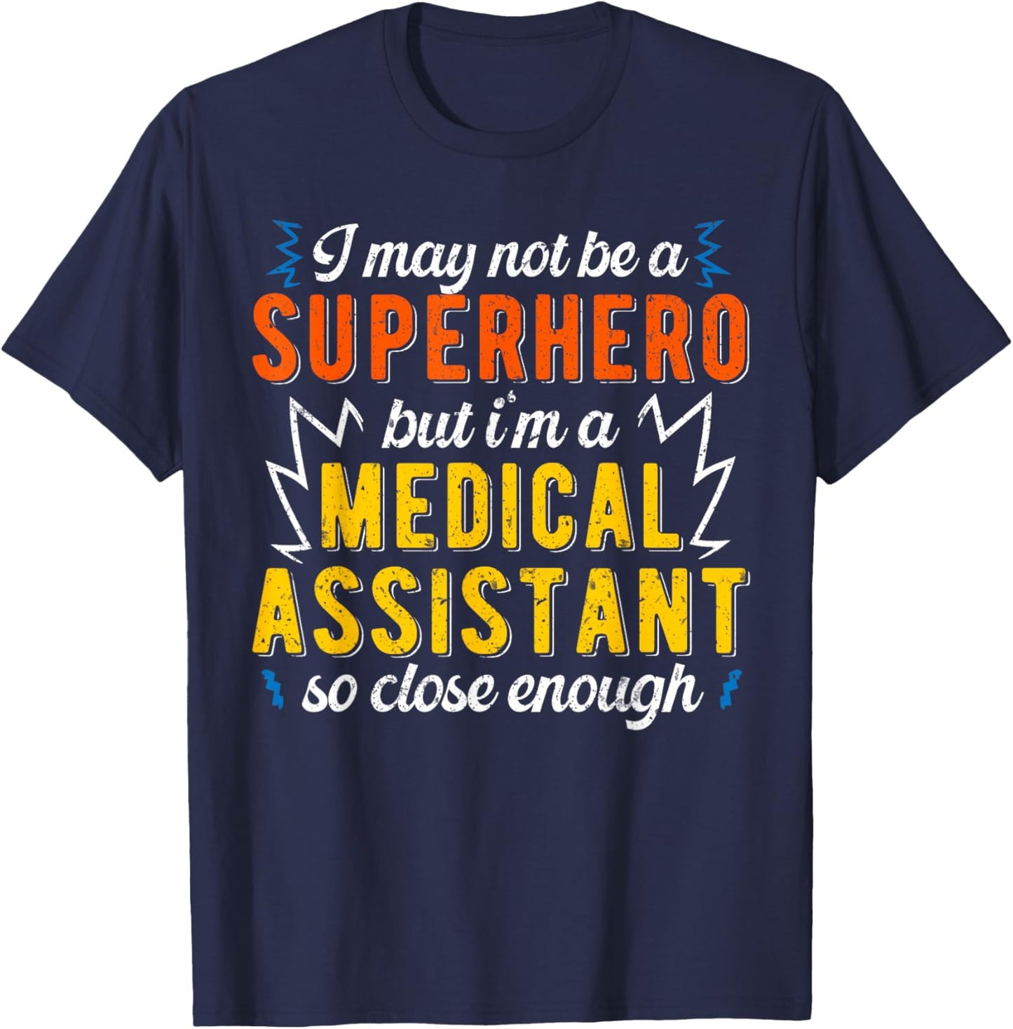 Superhero & Medical Assistant T-Shirt - T-Shirt | Navy