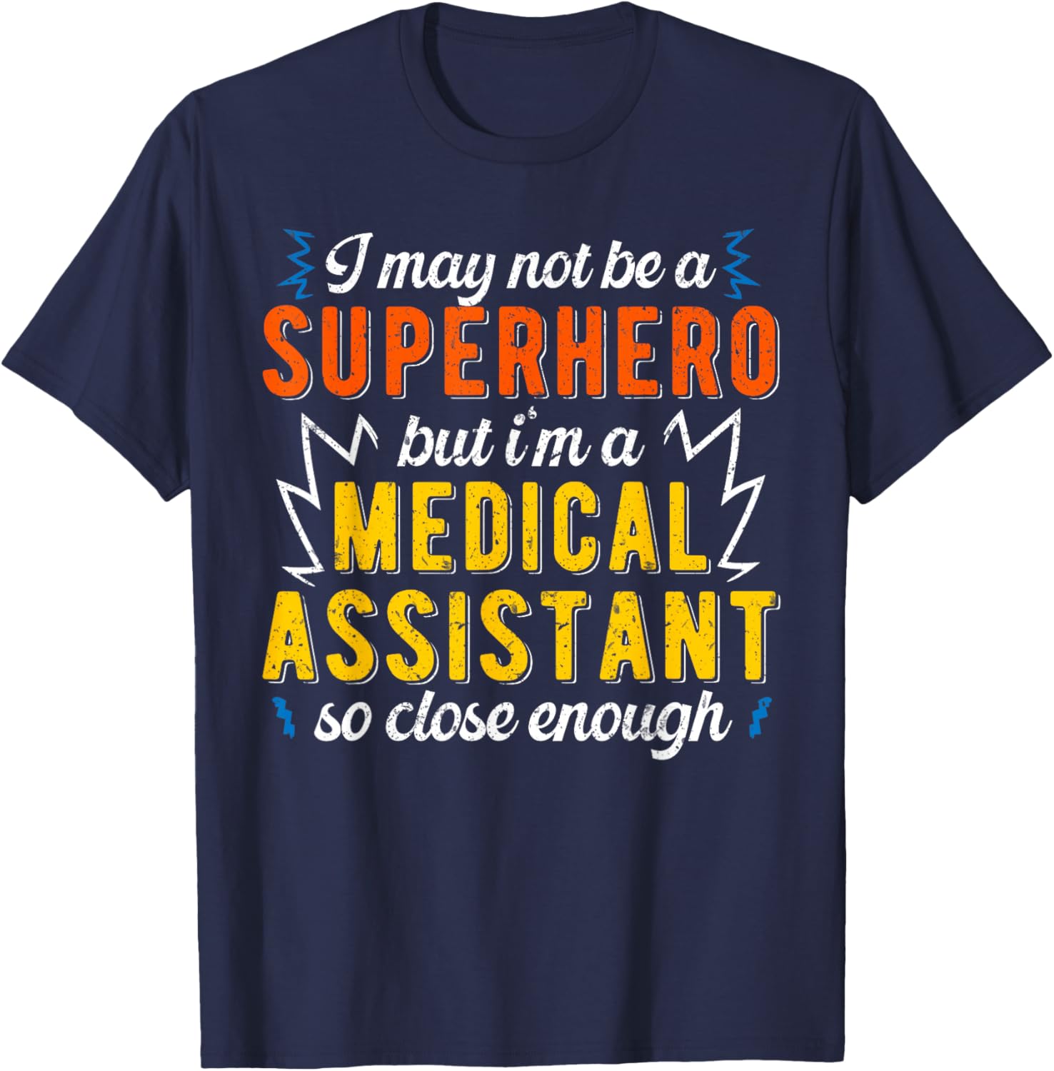 Superhero & Medical Assistant T-Shirt - T-Shirt | Navy