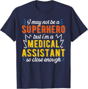 Superhero & Medical Assistant T-Shirt - T-Shirt | Navy