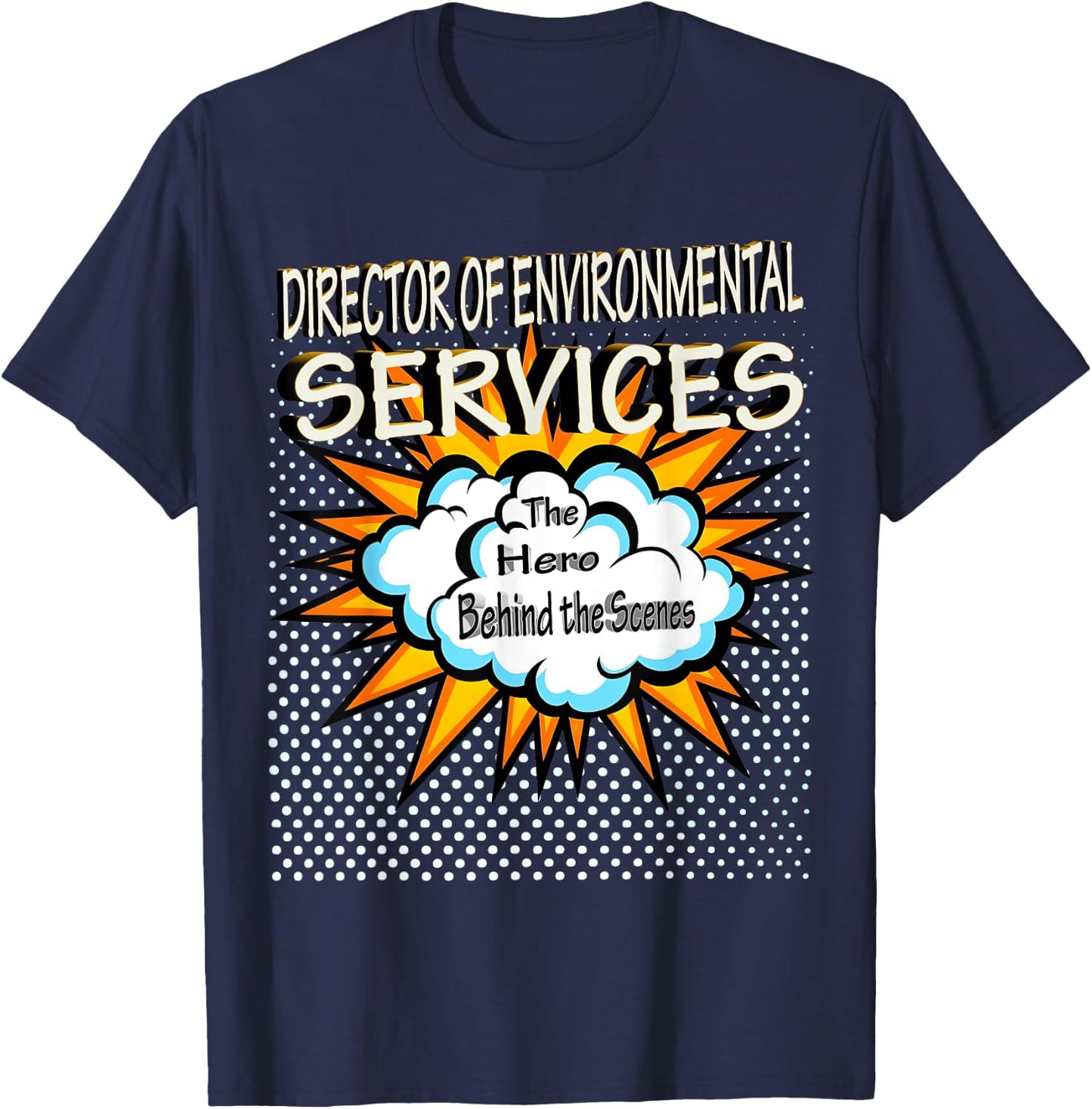Director Of Environmental Services - Funny Hero Job T-Shirt - T-Shirt | Navy