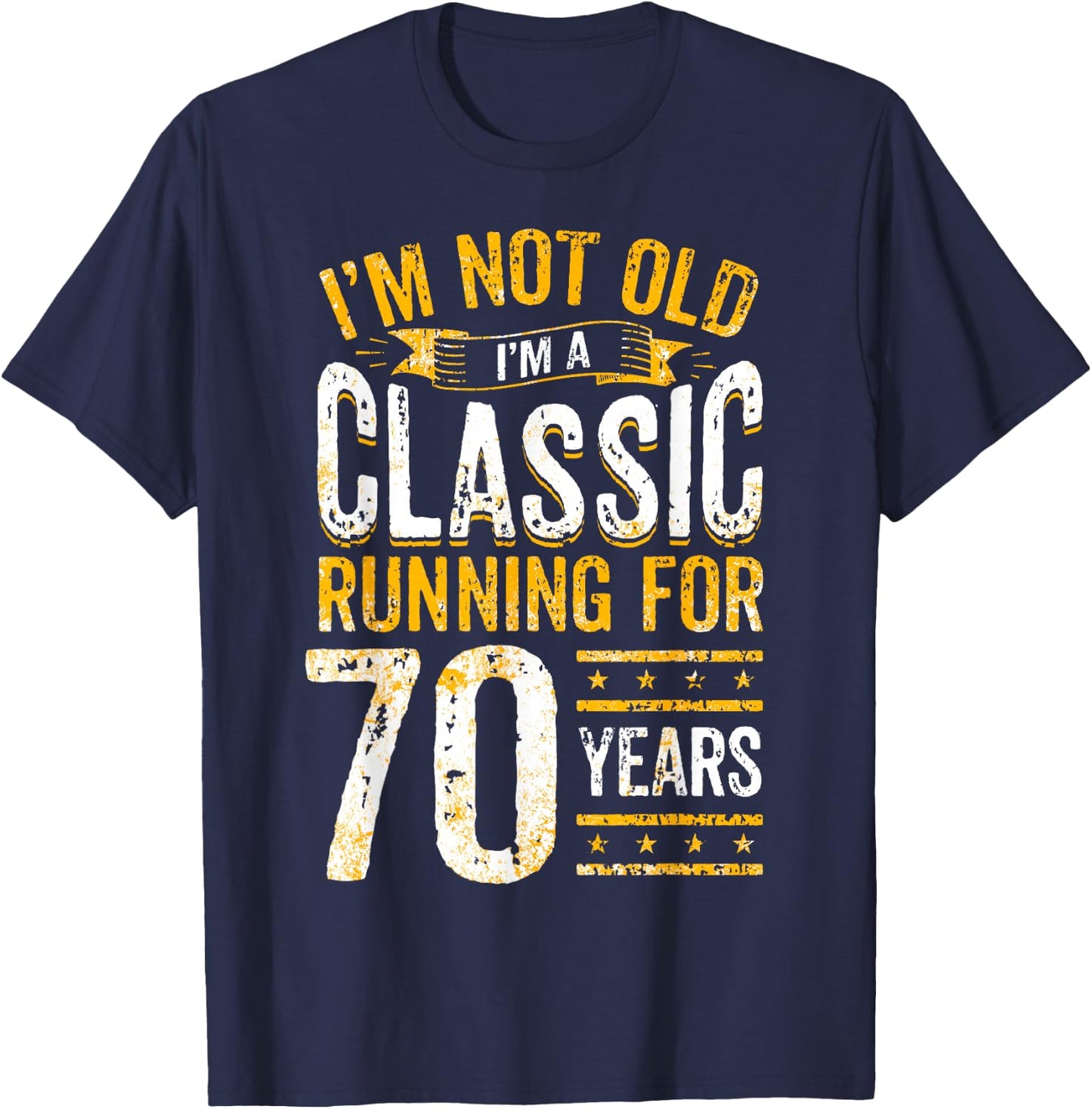 70th Birthday I 70 Year Old Classic T-Shirt - T-Shirt | Navy