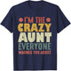 Funny I'm The Crazy Aunt Everyone Warned You About T-Shirt - T-Shirt | Navy