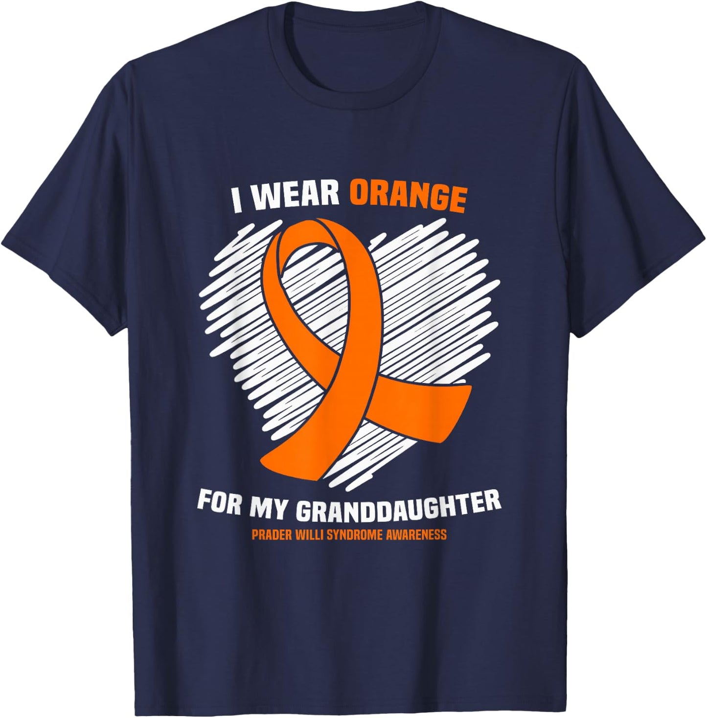 I Wear Orange Granddaughter Prader Willi Syndrome Awareness T-Shirt - T-Shirt | Navy