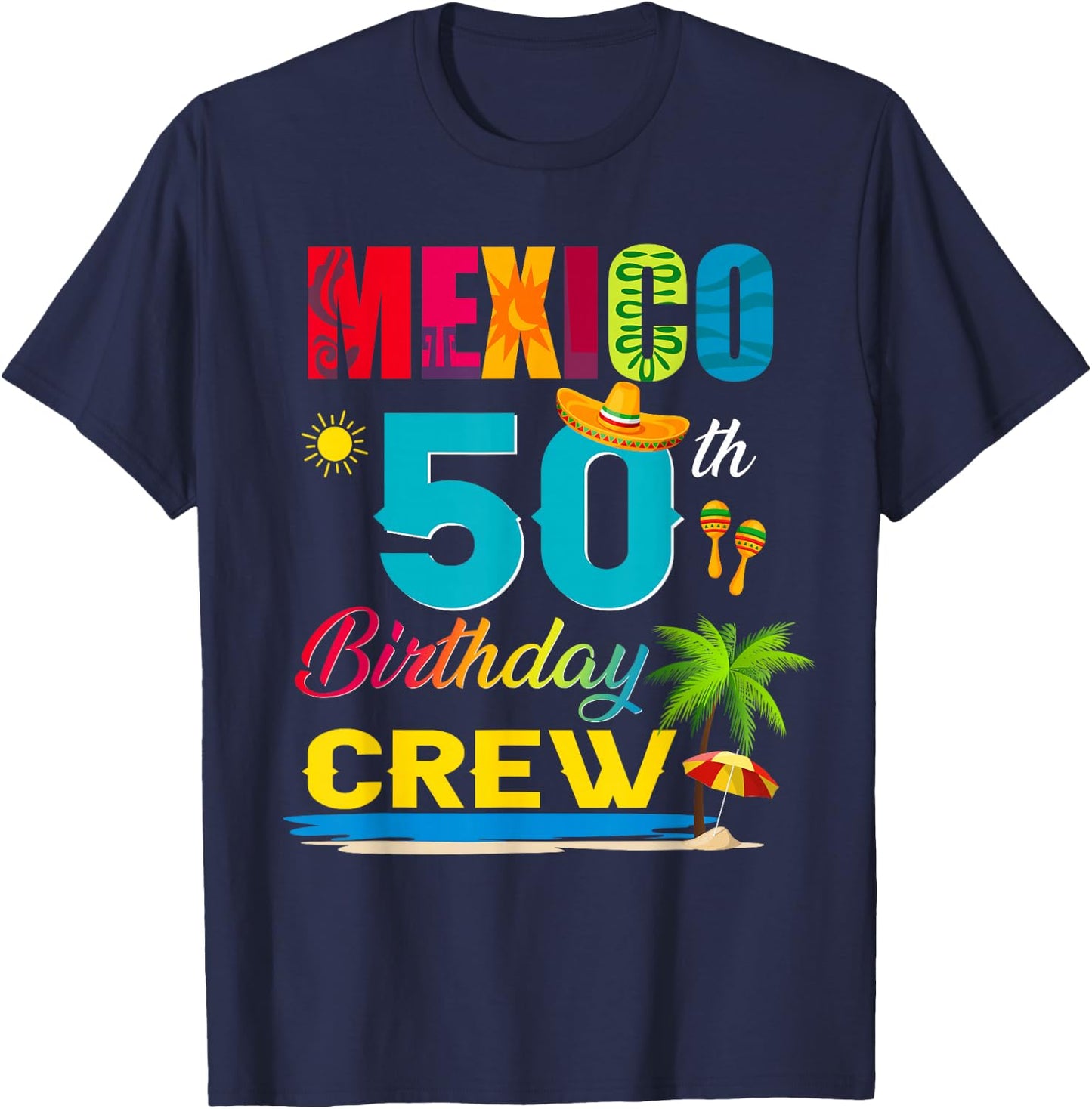 50th Cancun Mexico Birthday Crew Vacation Group Matching T-Shirt - T-Shirt | Navy