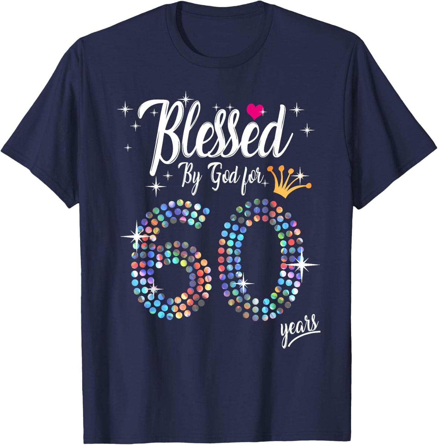 Blessed by God for 60 Years 60th Birthday Anniversary T-Shirt - T-Shirt | Navy