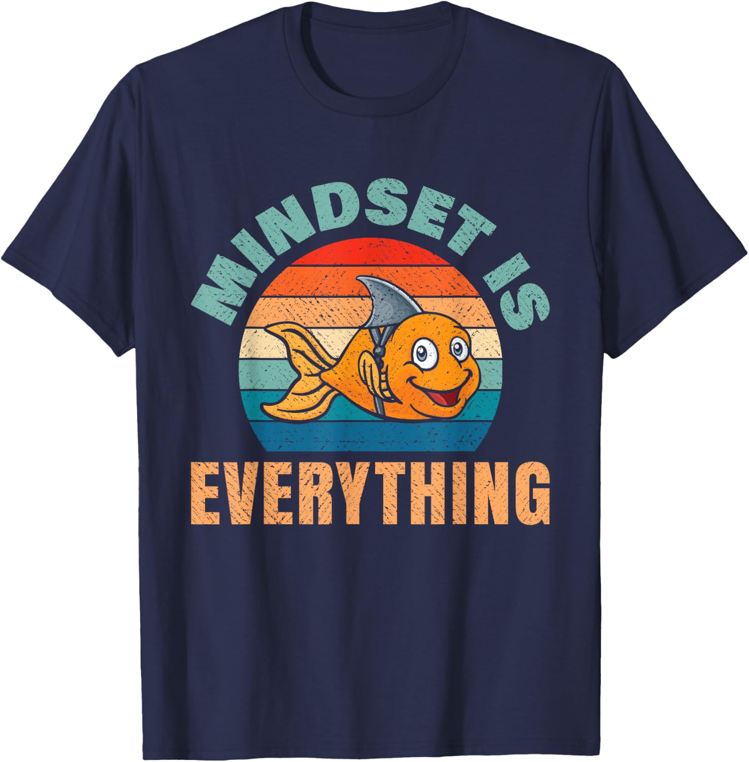 Everything Is Mindset Motivational Inspiration Shark Fin T-Shirt - T-Shirt | Navy