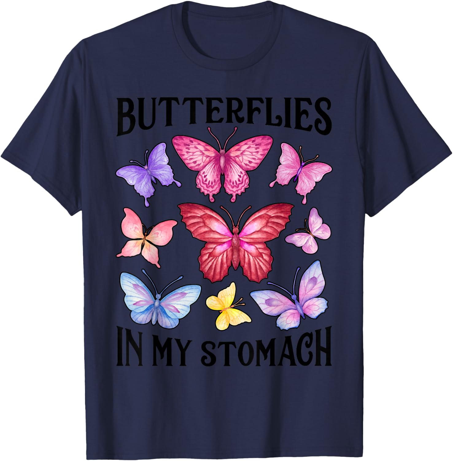 Butterflies In My Stomach Funny Butterfly Lovers Cute Insect T-Shirt - T-Shirt | Navy