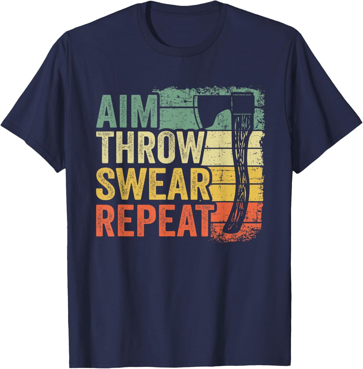 Aim Throw Swear Repeat Hatchet Vintage Funny Axe Throwing T-Shirt - T-Shirt | Navy