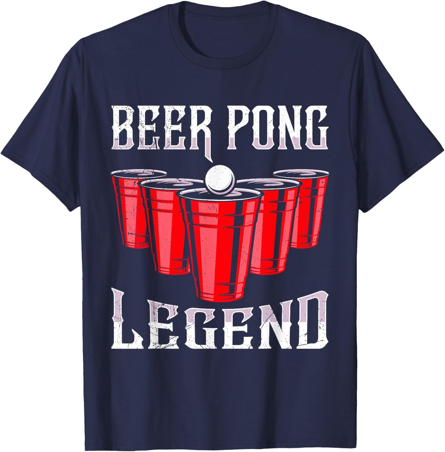 Beer Pong Legend Beer Pong Party Beer Pong T-Shirt - T-Shirt | Navy