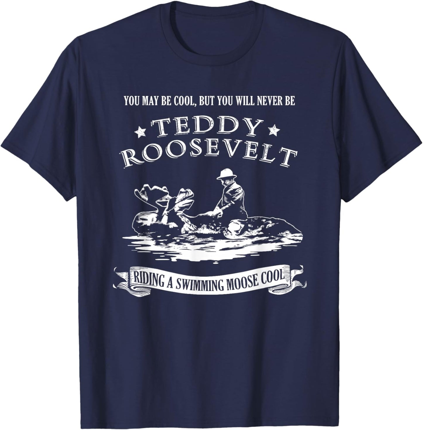 Progressive Party Teddy Riding Moose Cool Teddy Roosevelt T-Shirt - T-Shirt | Navy