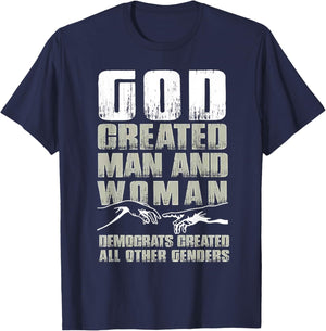 God Created Man & Woman Democrats Created All Other Genders T-Shirt - T-Shirt | Navy