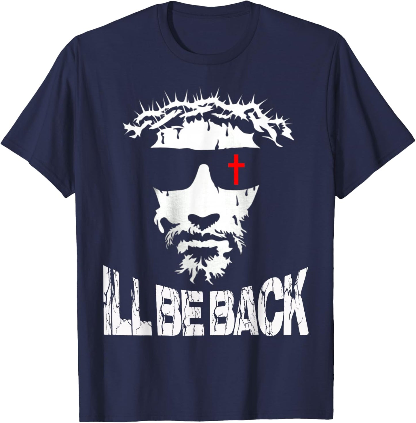 I'll be Back Jesus Christ faith based Christian design T-Shirt - T-Shirt | Navy