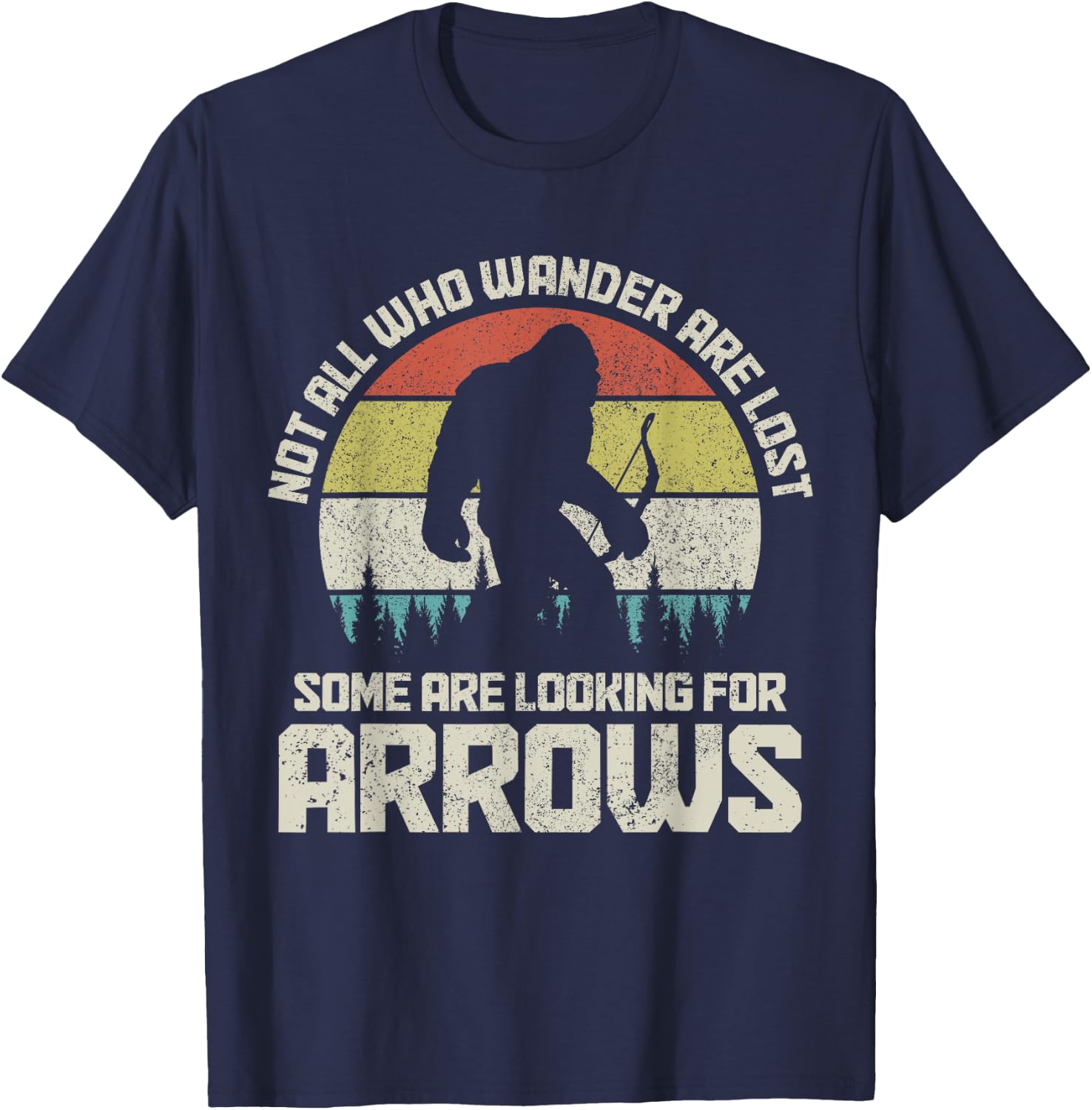 Archery Looking For Arrows Funny Bow Hunting Bigfoot Archer T-Shirt - T-Shirt | Navy