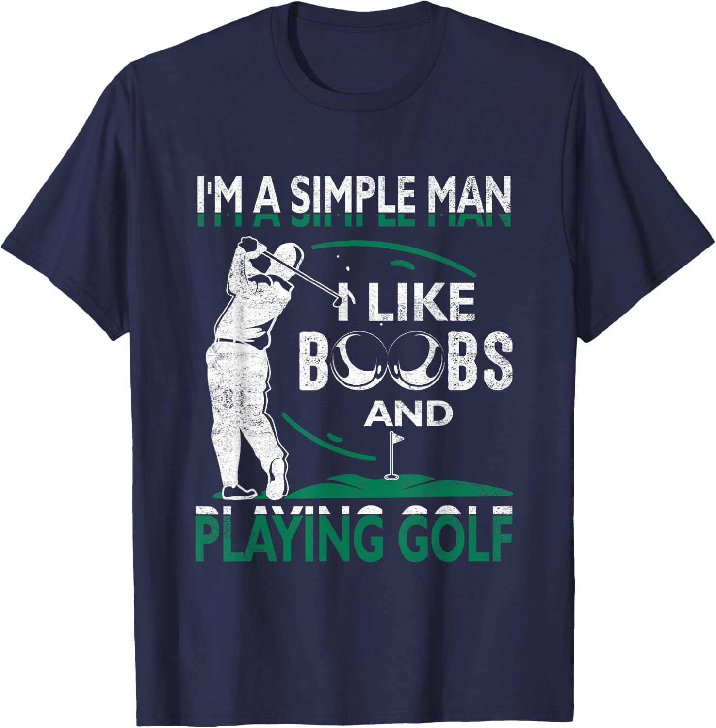 I'm A Simple-Man I Like-Boobs and Playing Golf For Golfer T-Shirt - T-Shirt | Navy