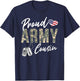 Proud Army Cousin Army Graduation Cousin US Army Cousin Gift T-Shirt - T-Shirt | Navy