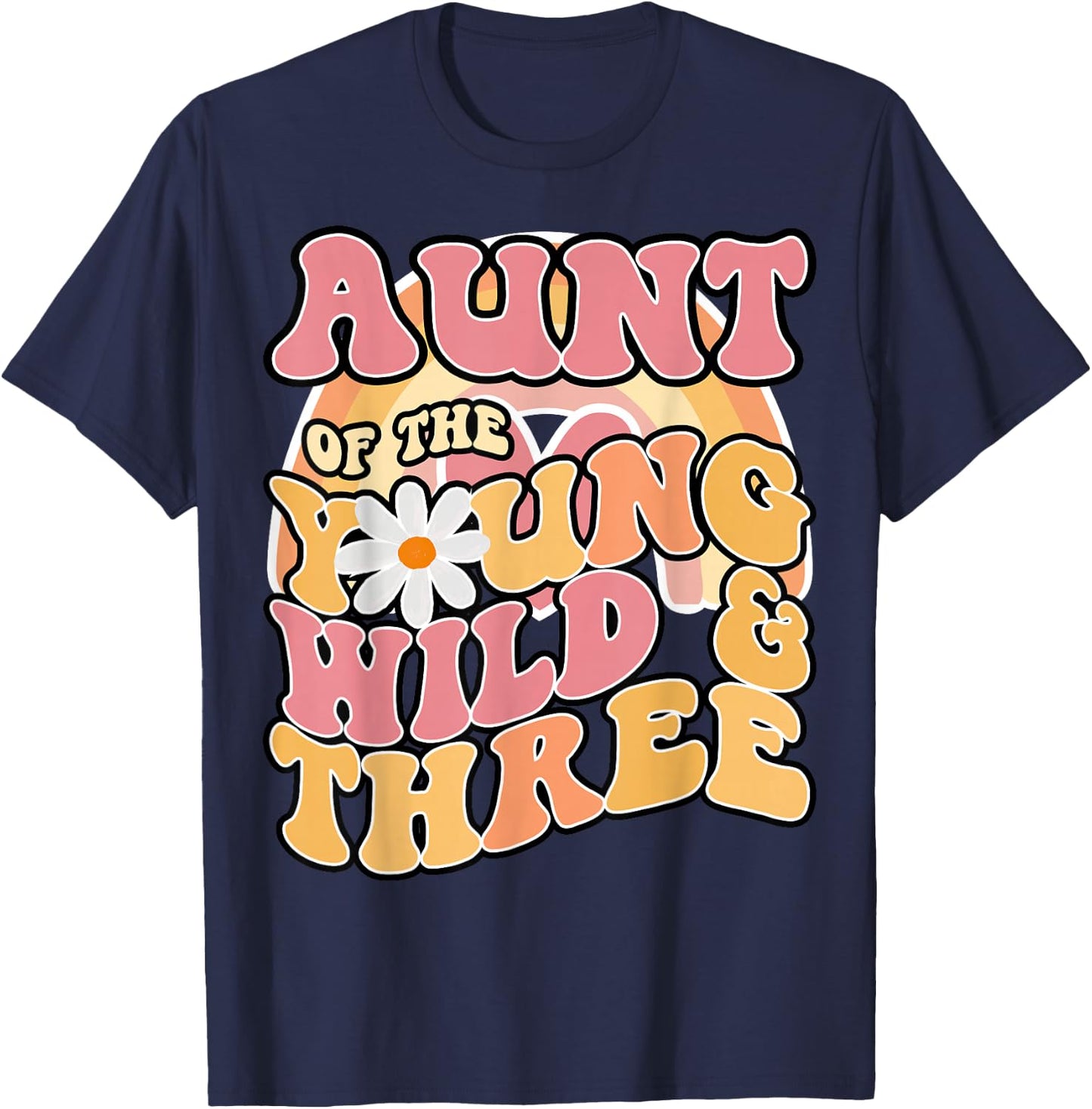 Daisy Birthday Aunt Young Wild & 3 Boho 3rd Matching T-Shirt - T-Shirt | Navy