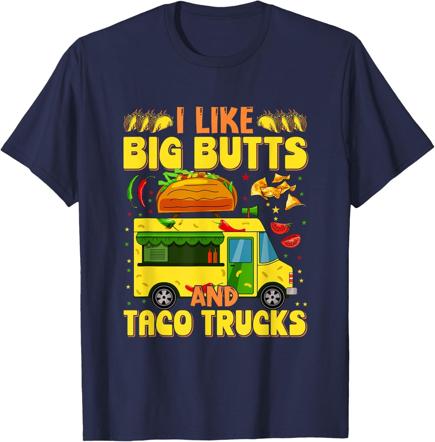 Cinco de Mayo, I like big butts and taco Trucks funny T-Shirt - T-Shirt | Navy