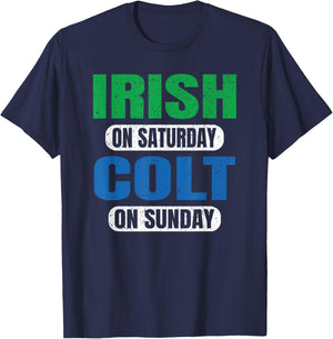 Irish on Saturday Colt on Sunday Sports Fans Funny Vintage T-Shirt - T-Shirt | Navy